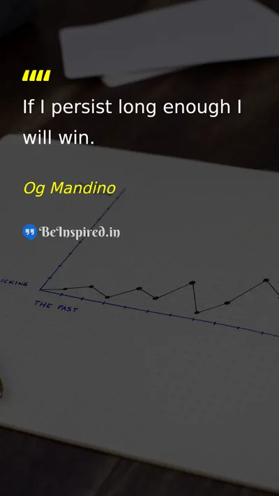 Og Mandino Picture Quote on persistence success hard-work discipline 