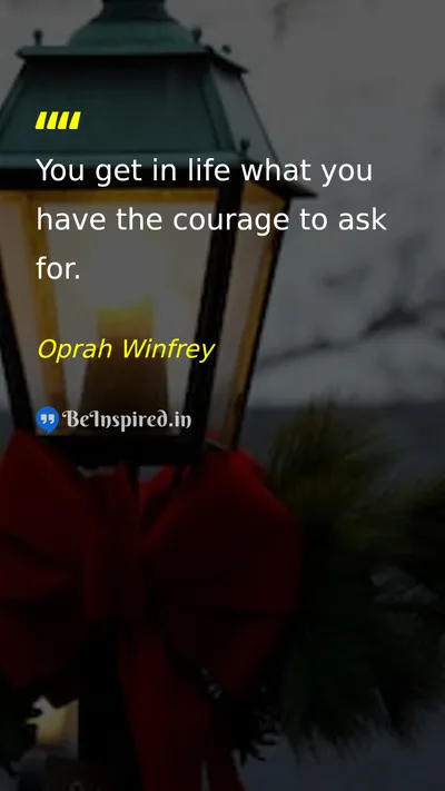 Oprah Winfrey Picture Quote on courage life success ask 