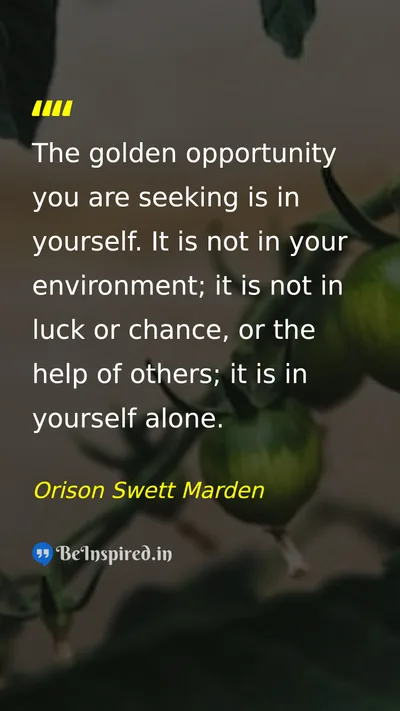 Orison Swett Marden Picture Quote on self-confidence opportunity motivation 