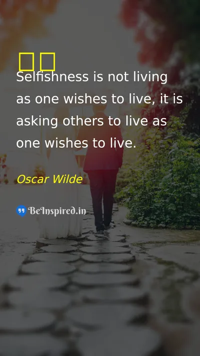 Oscar Wilde Picture Quote on selfish 
