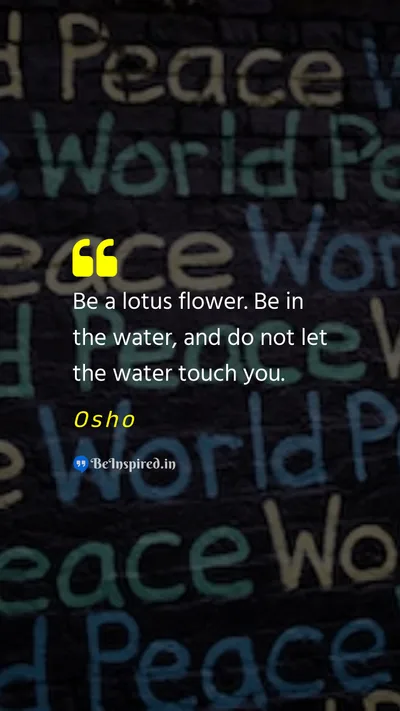Osho Picture Quote on non-attachment peace tranquility strength 