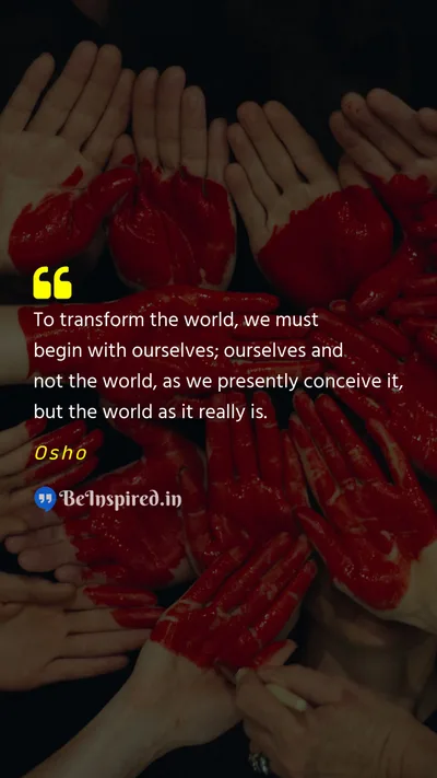 Osho Picture Quote on personal-transformation social-change self-awareness consciousness 