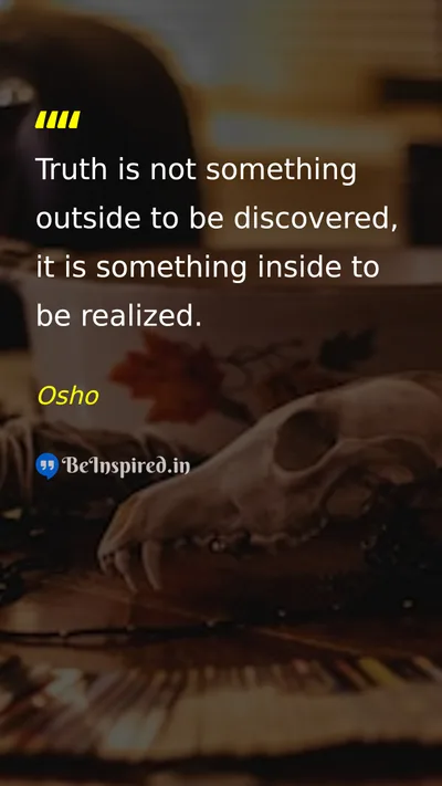 Osho Picture Quote on truth self realization wisdom 