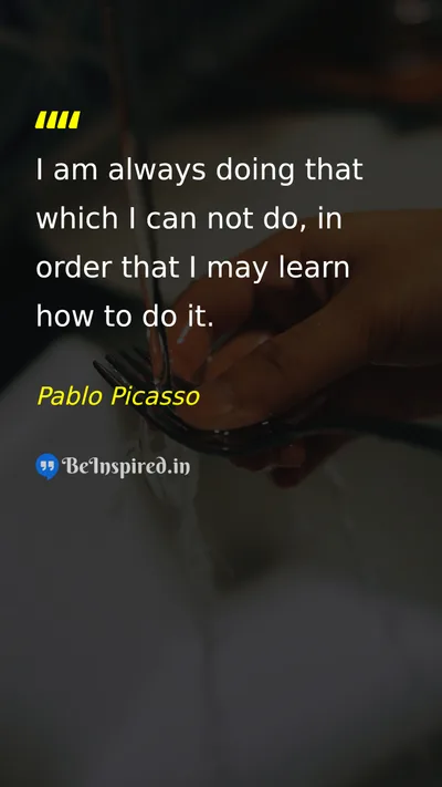 Pablo Picasso Picture Quote on education discipline hard-work success 