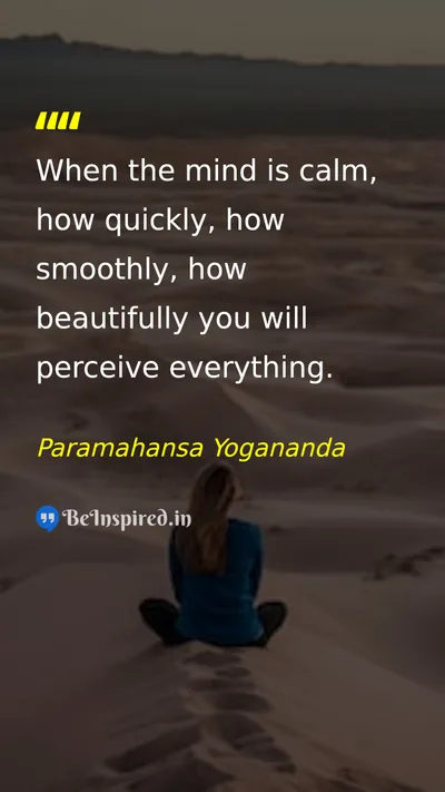 Paramahansa Yogananda Picture Quote on peace mind perception calmness 