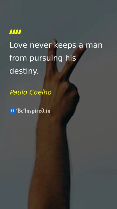 Paulo Coelho Picture Quote on love destiny life 