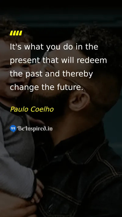 Paulo Coelho Picture Quote on change time life 