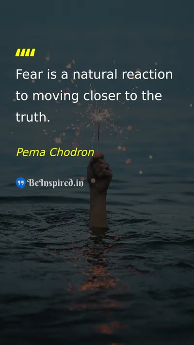 Pema Chodron Picture Quote on fear truth life wisdom 