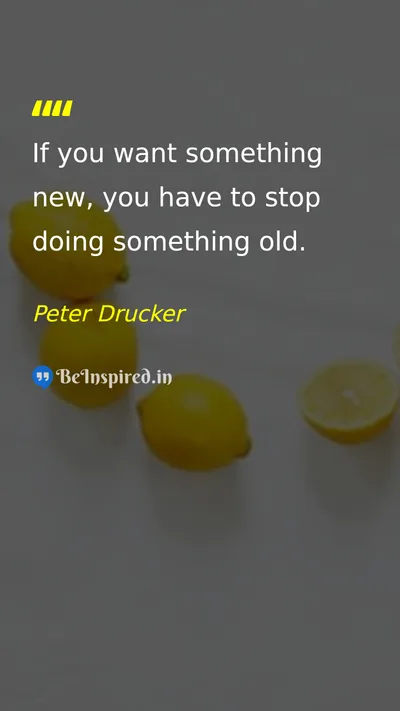 Peter Drucker Picture Quote on change new old action 