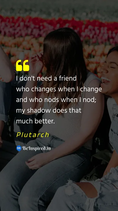 Plutarch Picture Quote on friendship change 