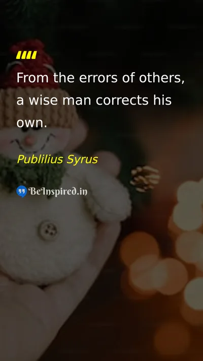 Publilius Syrus Picture Quote on wisdom life 