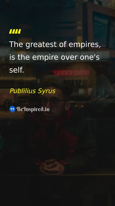 Publilius Syrus Picture Quote on self-confidence discipline wisdom strength 