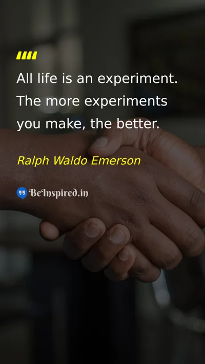 Ralph Waldo Emerson Picture Quote on life experiment change success 