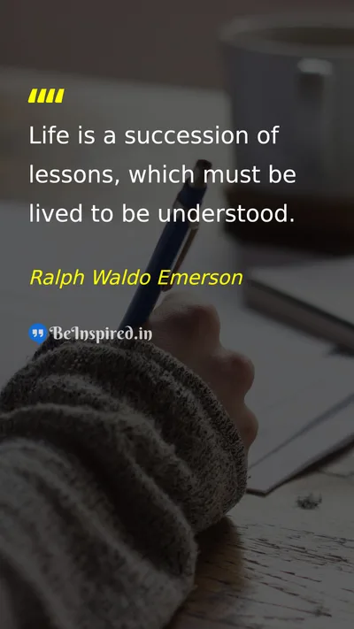 Ralph Waldo Emerson Picture Quote on life lessons understanding 