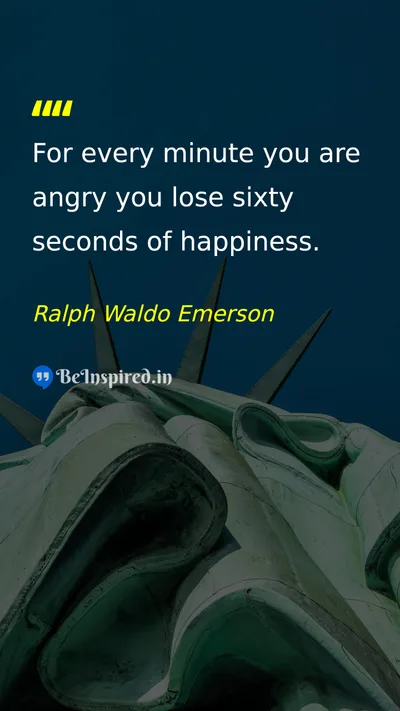 Ralph Waldo Emerson Picture Quote on anger happiness emotion time 