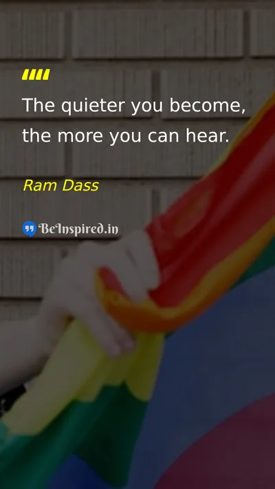 Ram Dass Picture Quote on wisdom listening quiet awareness 