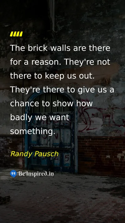 Randy Pausch Picture Quote on hard-work discipline success courage 