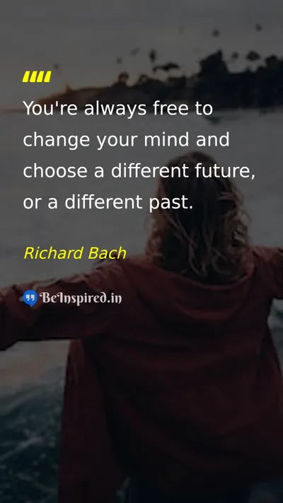 Richard Bach Picture Quote on change freedom choice 