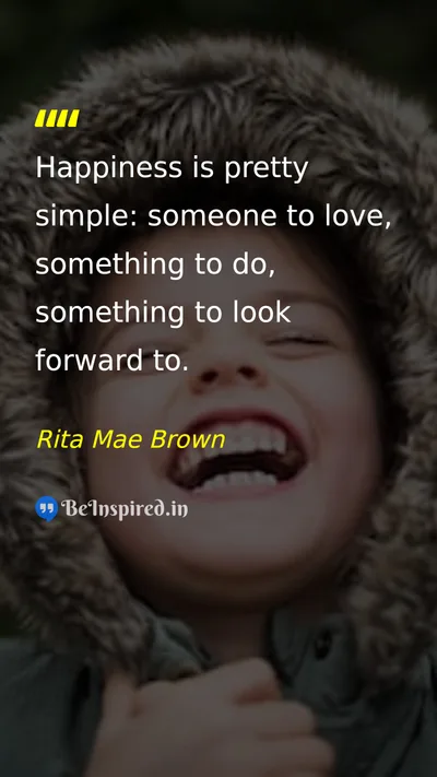Rita Mae Brown Picture Quote on happiness love purpose 