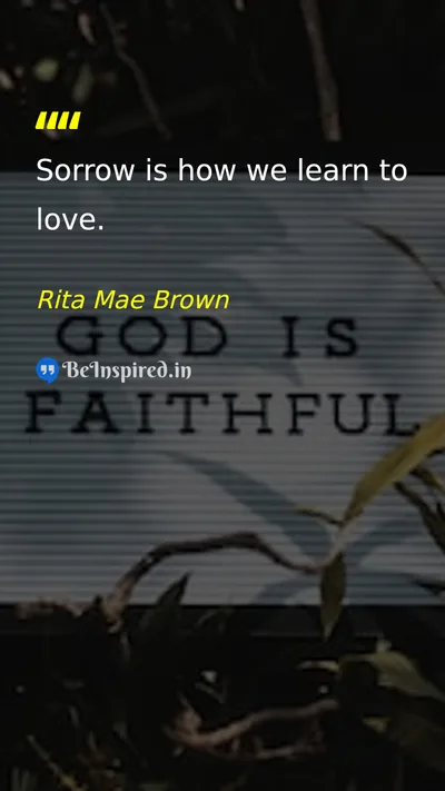 Rita Mae Brown Picture Quote on love sorrow life 