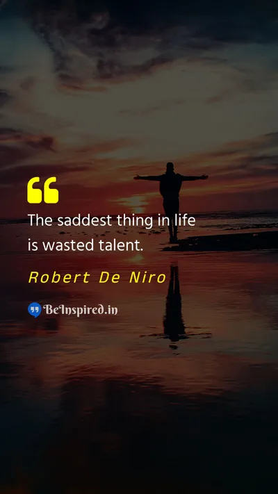 Robert De Niro Picture Quote on sadness talent life 