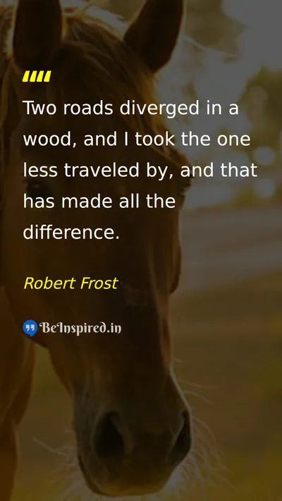 Robert Frost Picture Quote on life freedom change 