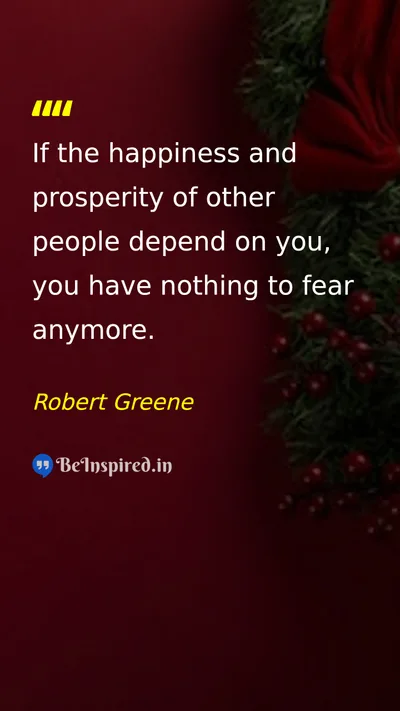 Robert Greene Picture Quote on happiness interdependence courage 