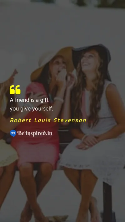 Robert Louis Stevenson Picture Quote on friendship gift self love support 