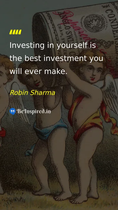 Robin Sharma Picture Quote on investment self-improvement growth success 