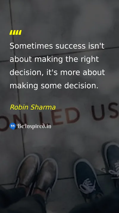 Robin Sharma Picture Quote on success decision action courage 