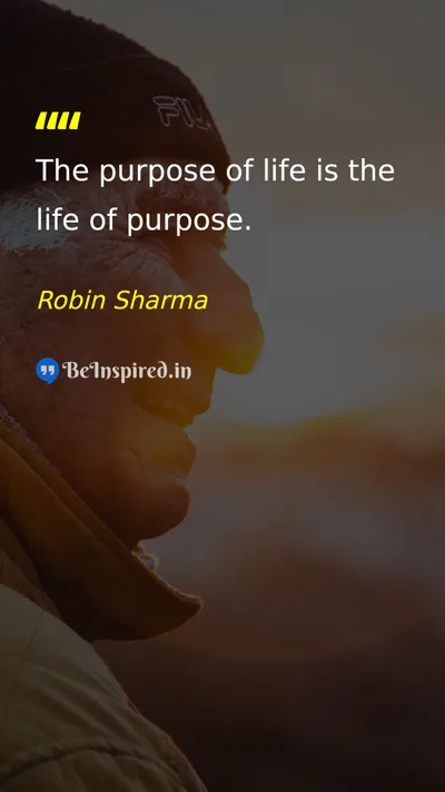Robin Sharma Picture Quote on life purpose meaning 