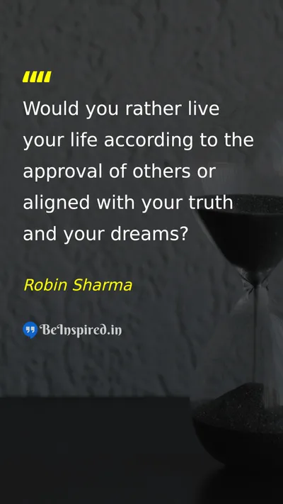 Robin Sharma Picture Quote on life dream self-confidence freedom 