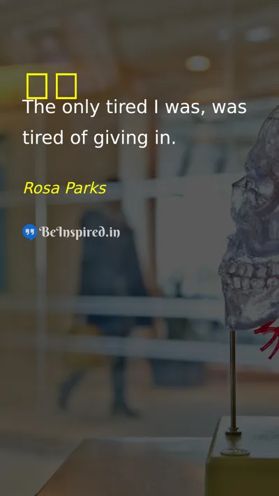 Rosa Parks Picture Quote on tired 