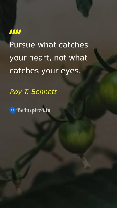 Roy T. Bennett Picture Quote on passion purpose heart life 