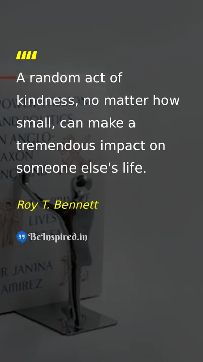 Roy T. Bennett Picture Quote on kindness life impact happiness 
