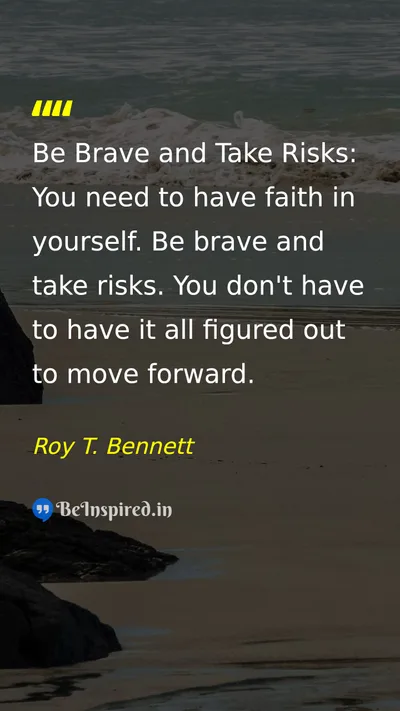 Roy T. Bennett Picture Quote on courage self-confidence motivational success 