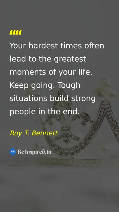 Roy T. Bennett Picture Quote on motivation hard-work courage life 