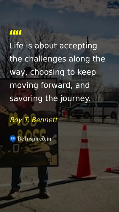 Roy T. Bennett Picture Quote on life challenges journey perseverance 