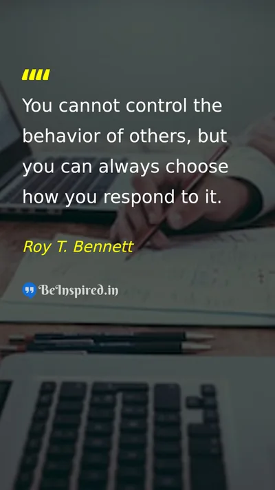 Roy T. Bennett Picture Quote on self-control wisdom life change 