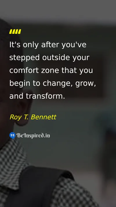 Roy T. Bennett Picture Quote on change growth courage discipline 