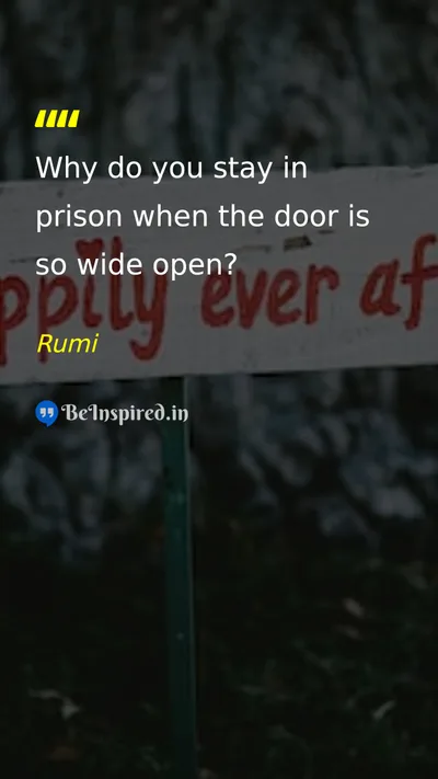 Rumi Picture Quote on freedom life change wisdom 