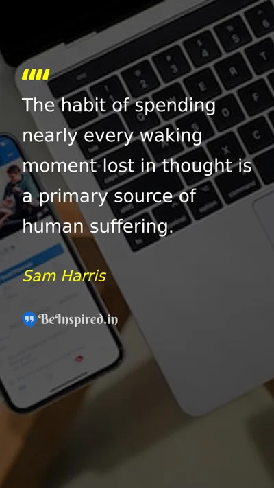 Sam Harris Picture Quote on suffering mind thought 