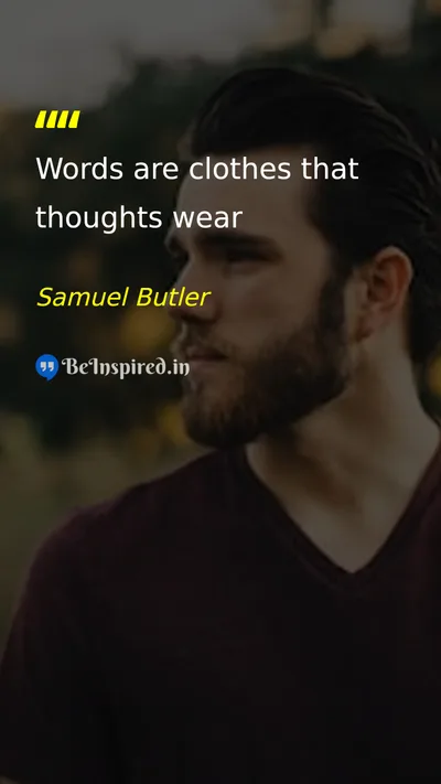 Samuel Butler Picture Quote on words thoughts 