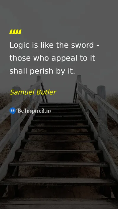 Samuel Butler Picture Quote on logic wisdom 