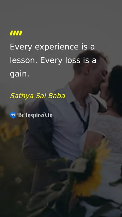Sathya Sai Baba Picture Quote on experience learning life 