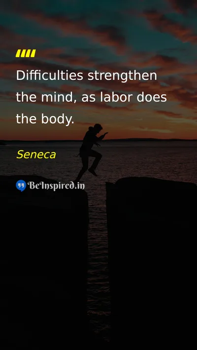 Seneca Picture Quote on discipline hard-work mind strength 