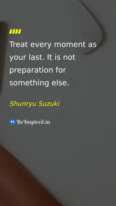 Shunryu Suzuki Picture Quote on life time wisdom 