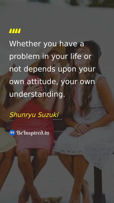 Shunryu Suzuki Picture Quote on life happiness wisdom attitude 