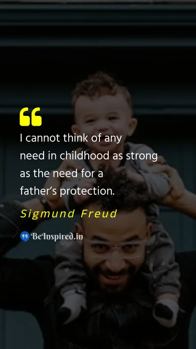 Sigmund Freud Picture Quote on father protection childhood 