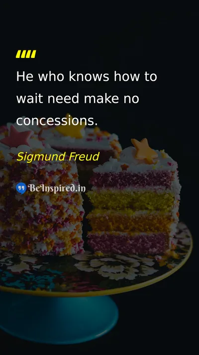 Sigmund Freud Picture Quote on patience wisdom discipline 